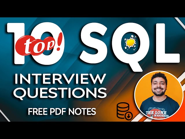 Top 10 SQL interview Questions and Answers | SQL Interview Questions (Must Watch)