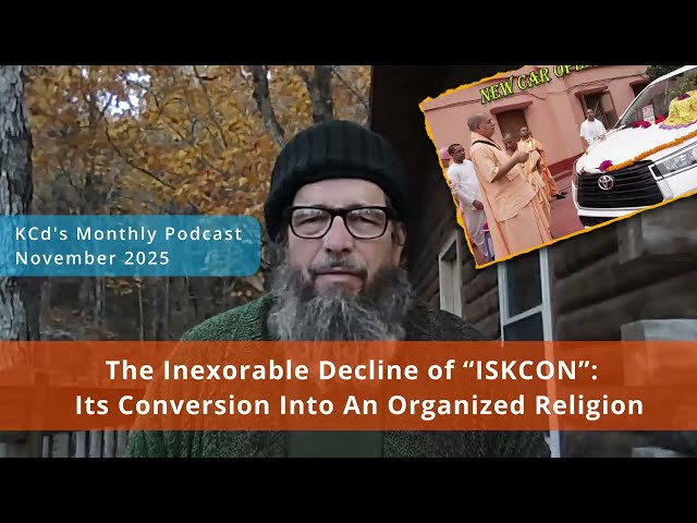The Inexorable Decline of ISKCON: How a Spiritual Movement Became an Organized Religion | Nov. 2025