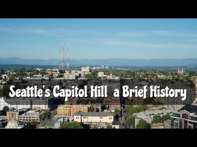 Seattle's Capitol Hill - a Brief History