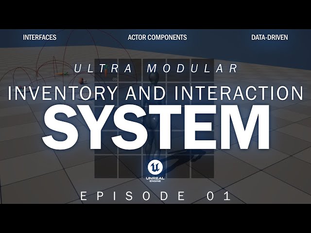 Creating An Inventory System And Interaction System In Unreal Engine 5.4 | Episode 01