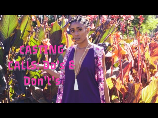 DOs & DON'Ts of CASTING CALLS | Jazzmine Leigh