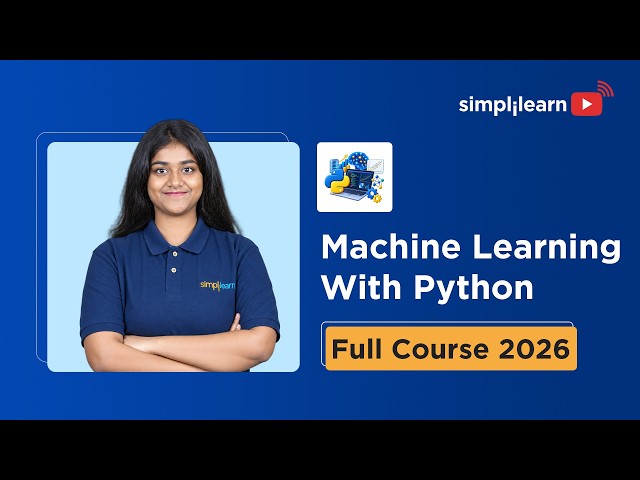 Machine Learning using Python Full Course 2026 | Python Machine Learning For Beginners | Simplilearn
