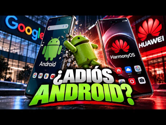 Huawei Declared War on Google: The System That Wants to Kill Android