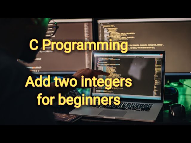 C Program to Add two integers for beginners