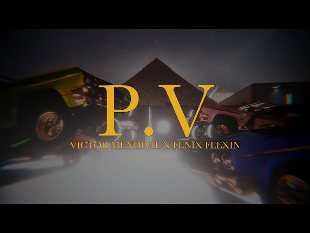 5. P.V. - Victor Mendivil x Fenix Flexin (Visualizer Oficial)