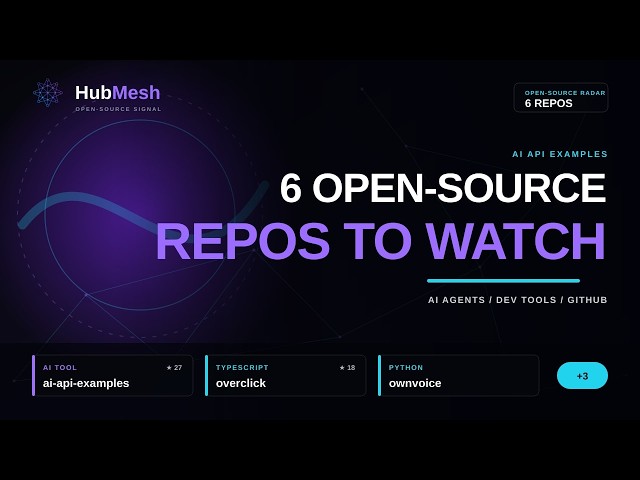 6 Open-Source AI Repos Worth Watching