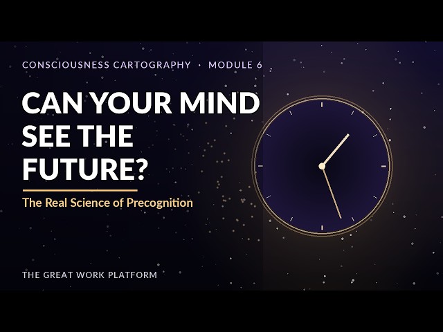 Can Consciousness See the Future? The Real Science of Precognition