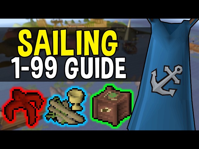 A Complete 1-99 Sailing Guide for Oldschool Runescape!