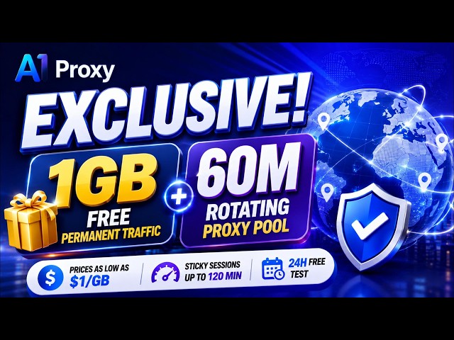 A1proxy Exclusive! 1GB Free Permanent Traffic + 60M Rotating Proxy Pool