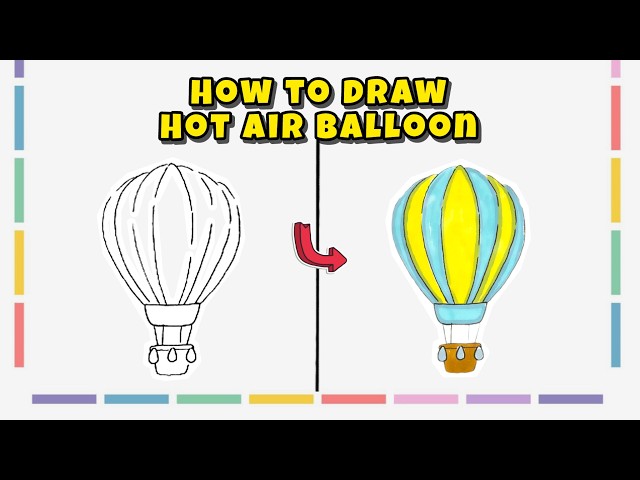 How to Draw a Hot Air Balloon – Easy Vehicle Drawing