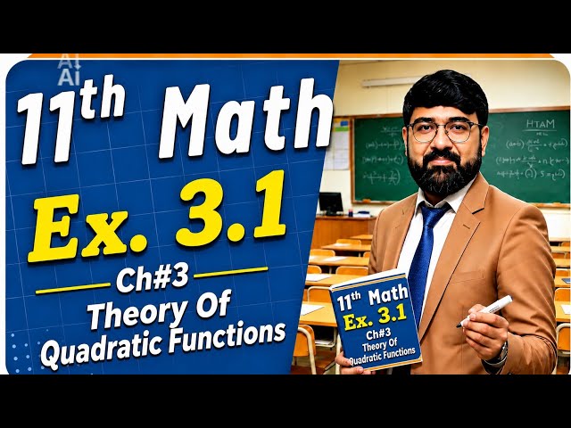 Chap #3| Theory of Quadratic Functions| 11th Class BISE Maths|1st year Lec#3 PCTB Exercise 3.1l Q.4