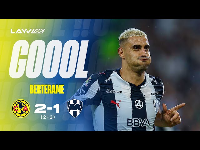 Goal by Germán Berterame! With a taste of the semifinals | América 2 - 1 Monterrey | Layvtime