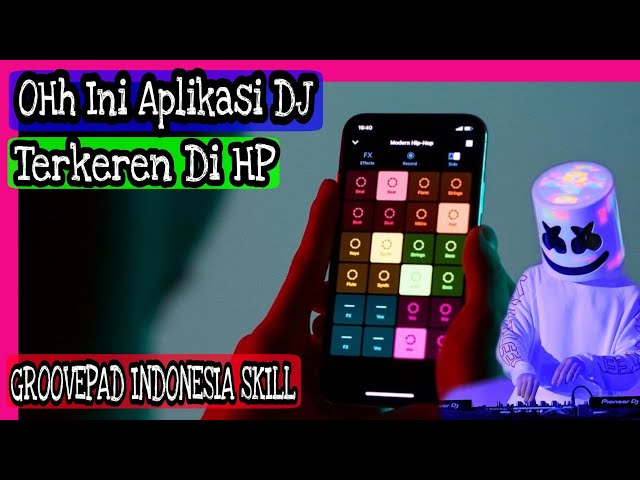 OHH INI APLIKASI DJ Android Terkeren.! Tutorial Groovepad Indonesia Dubstep Alan Walker