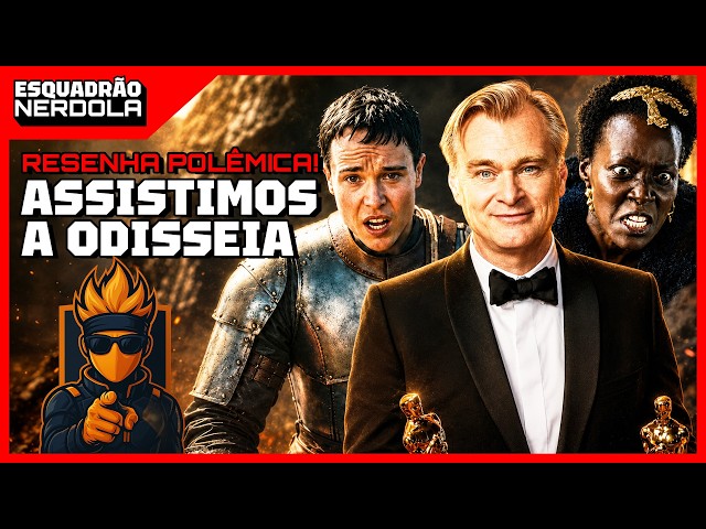 RESENHA SOBRE A ODISSEIA DE CHRISTOPHER NOLAN | ESQUADRÃO NERDOLA #163