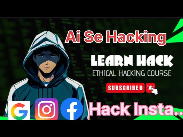 Insta Hacker AI से Ethical Hacking कैसे सीखें | AI Hacking Guide Full Course | Education Purpose ||