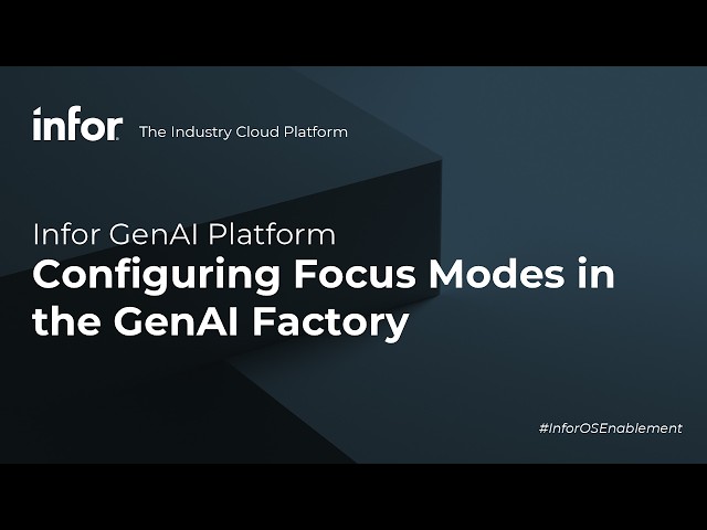 Plataforma Infor GenAI: Configuración del modo de enfoque en GenAI Factory