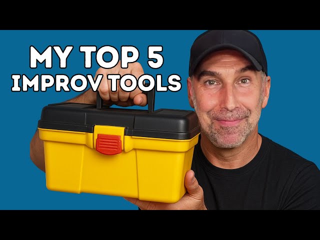 5 Improv Tools That Just Work