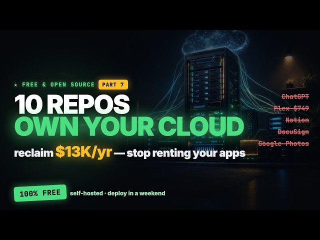 10 GitHub Repos So Good They Shouldn't Be Free — Part 7 (Self-Host & Own Your Cloud)