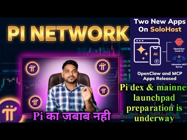 Pi network two new apps on soloHost openclaw  Attlasian mcp server mainnet launchpad and pi dex news