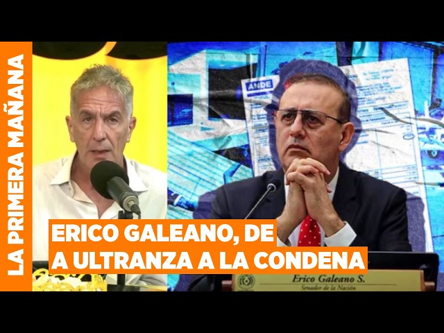 #LAPRIMERAMAÑANA🌞|  ERICO GALEANO CONDENADO POR CASO A ULTRANZA - 5/03