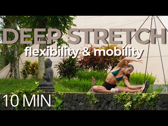 10 MIN DEEP STRETCH FOR FLEXIBILITY & MOBILITY | Full Body | Do This Daily