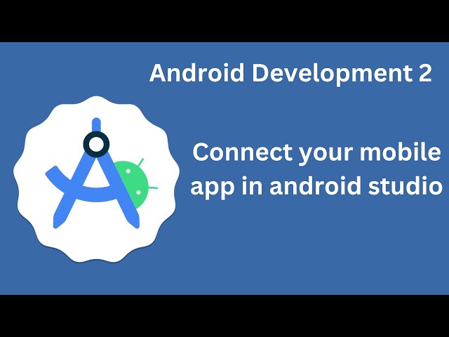 Android Development #2: Unlocking Seamless Mobile Connectivity in Android Studio! - Tagalog
