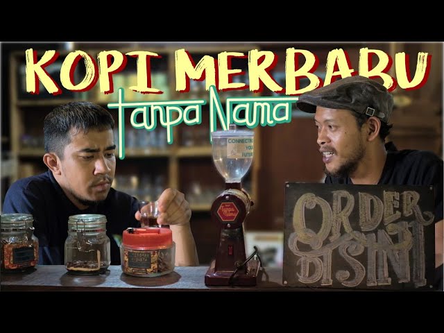 HARTA KARUN "A CUP OF JAVA" DARI GUNUNG MERBABU - #KOPI TANPA NAMA
