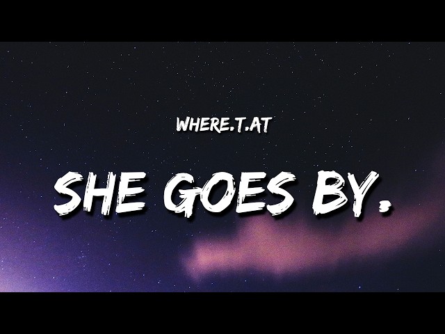 where.t.at - she goes by. (Lyrics) "she goes by denver"