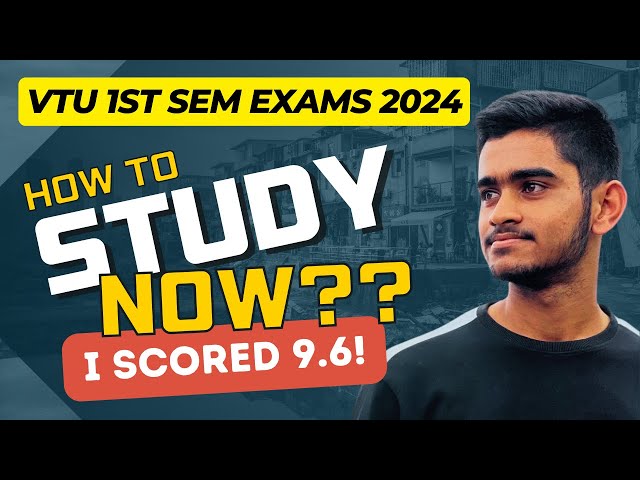 VTU 1st Sem Exams | Watch This if you Haven't Studied Anything Till Now | I scored 9.6! 🔥
