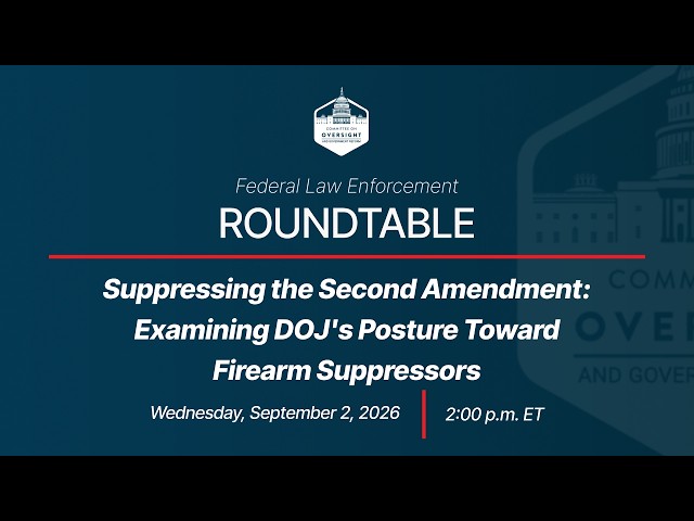 Suppressing the Second Amendment: Examining DOJ's Posture Toward Firearm Suppressors