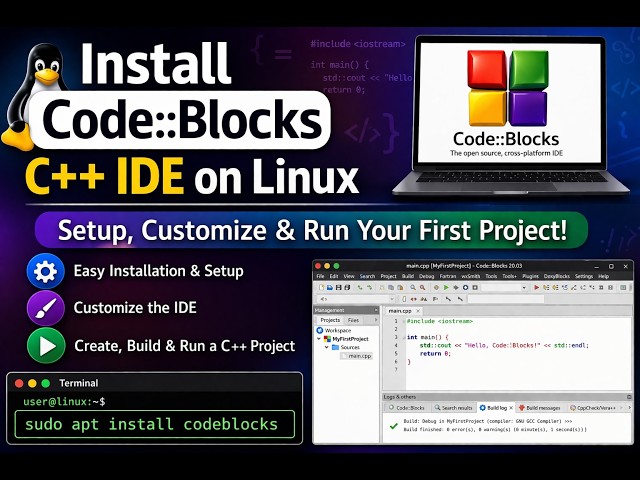 Install Code::Blocks C++ IDE on Linux – Setup, Customize & Run Your First Project!