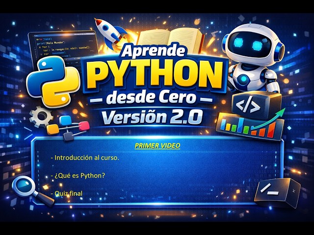 Aprende Python desce Cero: versión 2.0 - video 1