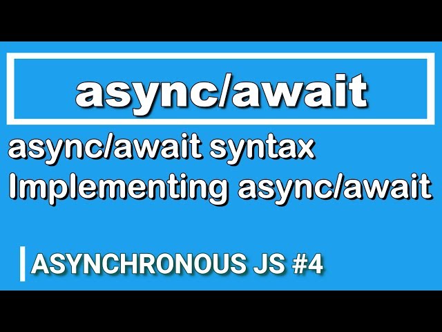 JavaScript Tutorial | Using async/await | Asynchronous JS #4