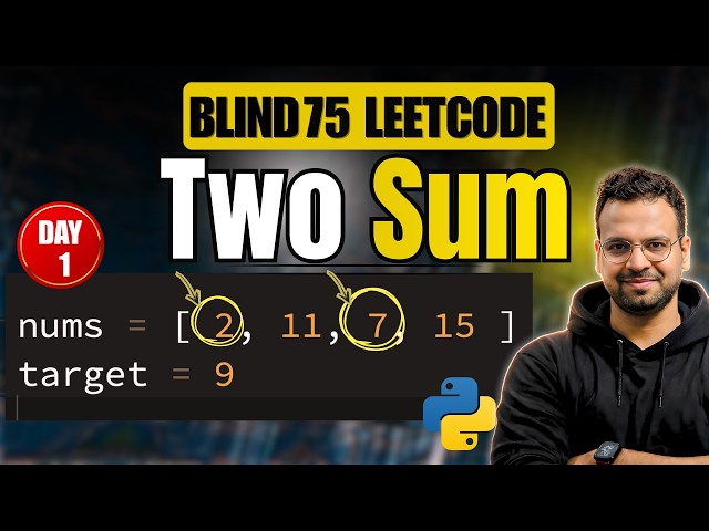Two Sum |  Day 1 of Blind 75 | DSA with Python | Hindi