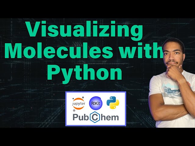 Quickly Visualize Molecules with Python | Python for Chemists