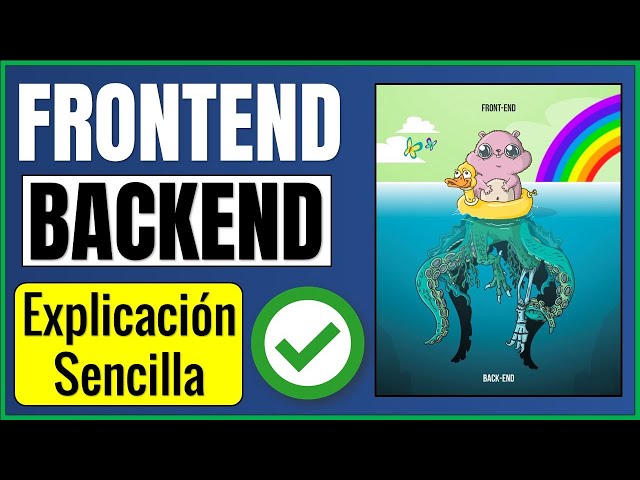 ¿Qué es FRONTEND y BACKEND? Explicación Sencilla ¿En qué consisten? Tecnologías Backend - Frontend ✅
