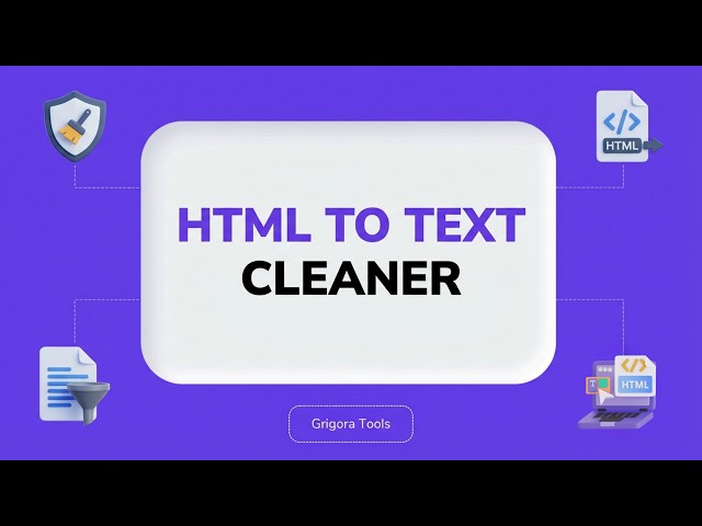 HTML to Text Cleaner | Strip All HTML Tags & Get Clean, Readable Text Instantly