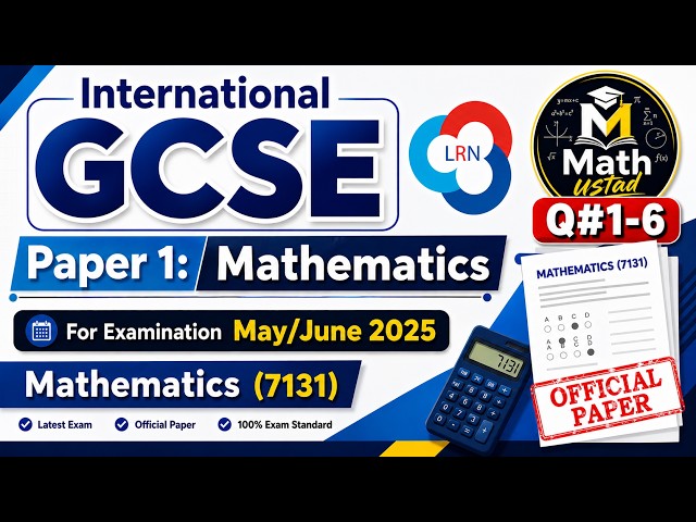 International GCSE Mathematics (7131) | Paper 1 | May/June 2025 | Questions 1–6