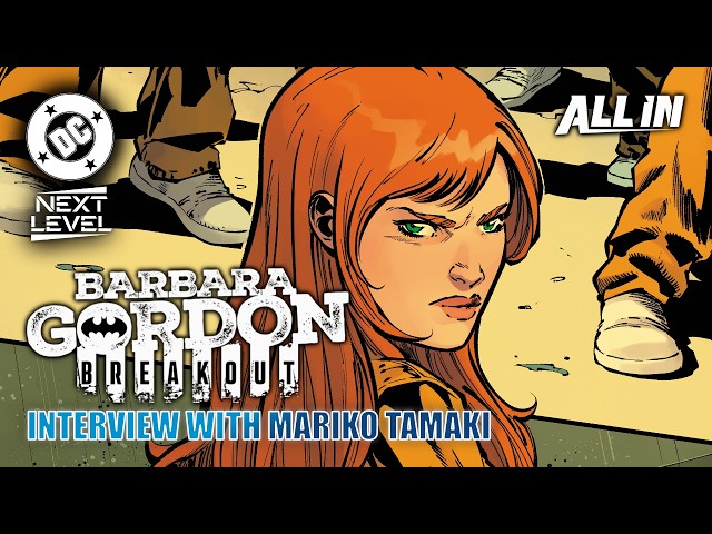 Barbara Gordon: Breakout | Interview with Mariko Tamaki | DC Next Level