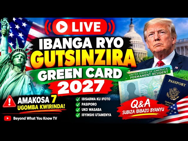 🔴 LIVE: IBANGA RYO GUTSINDIRA GREEN CARD 2027 🇺🇸 | Amakosa 7 Ugomba Kwirinda!