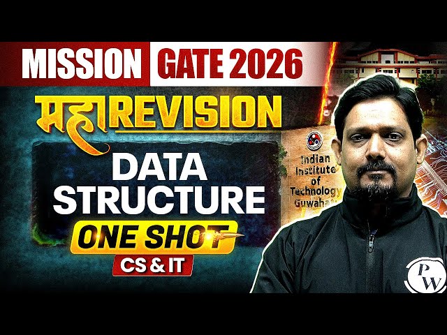 Data Structure One Shot | Maha Revision | CS & IT | Mission GATE 2026
