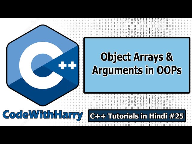 Array of Objects & Passing Objects as Function Arguments in C++ | C++ Tutorials for Beginners #25