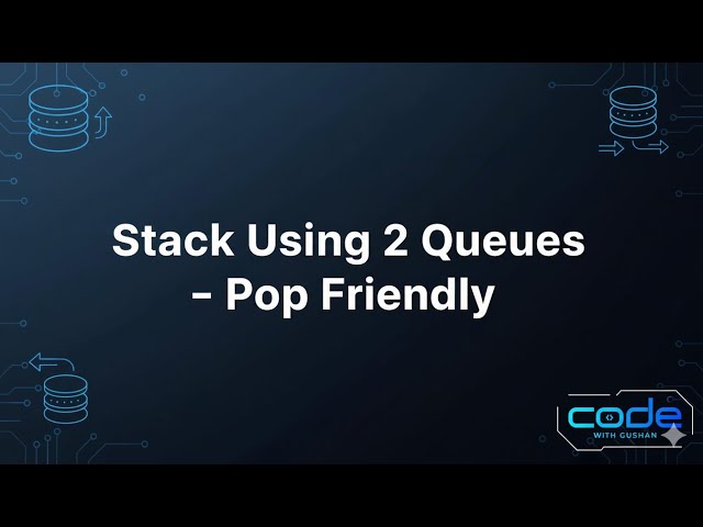 Implement Stack using Two Queues | Data Structures in Java | QueueStack Explained - part 2