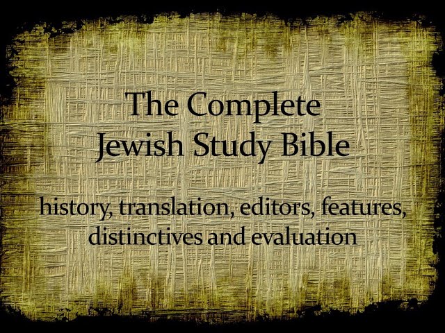 The Complete Jewish Study Bible: An Overview