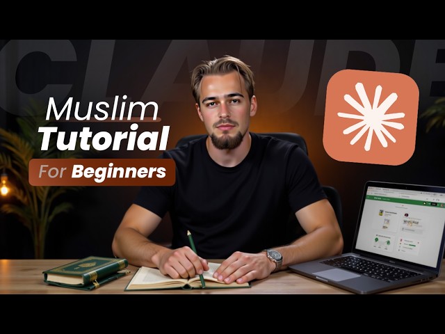 Halal Claude Tutorial: Beginner to Advanced as a Muslim (2026)