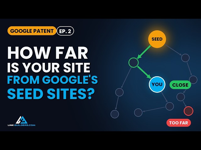 Google's "Seed Site" Patent: How Close Is Your Site to the Web's Most Trusted Pages?