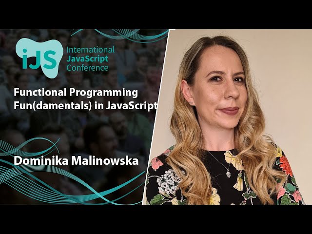 Functional Programming Fun(damentals) in JavaScript | Dominika Malinowska