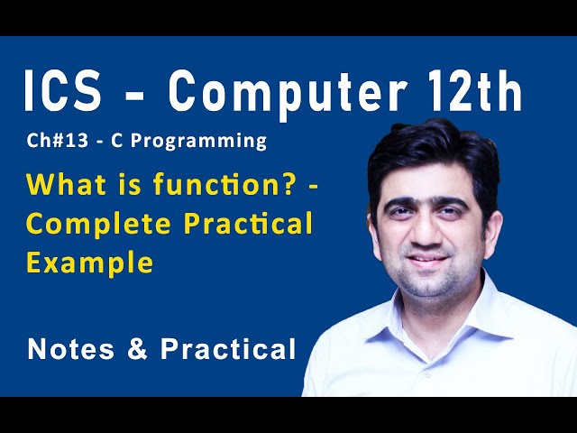 ICS - Computer 12th - Ch#13 - C Programming | What is function? - Complete Practical Example