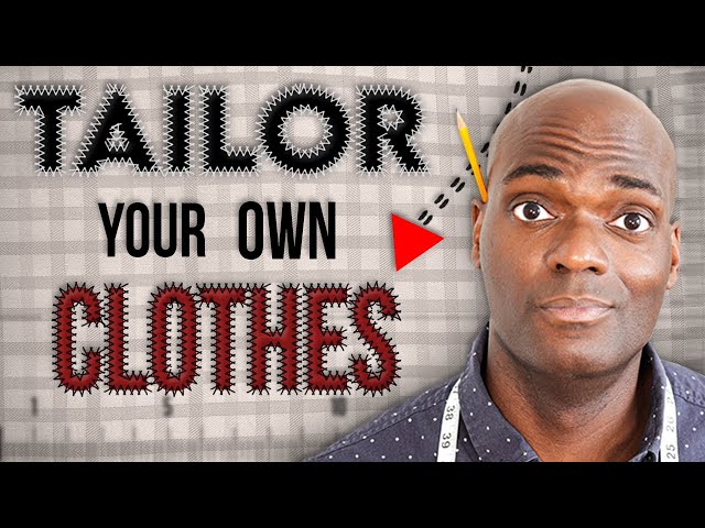 You Can Make ALL YOUR Clothes Fit PERFECTLY!