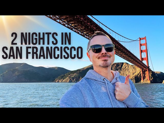 2 Nights in San Francisco with Travel Blog Jamie